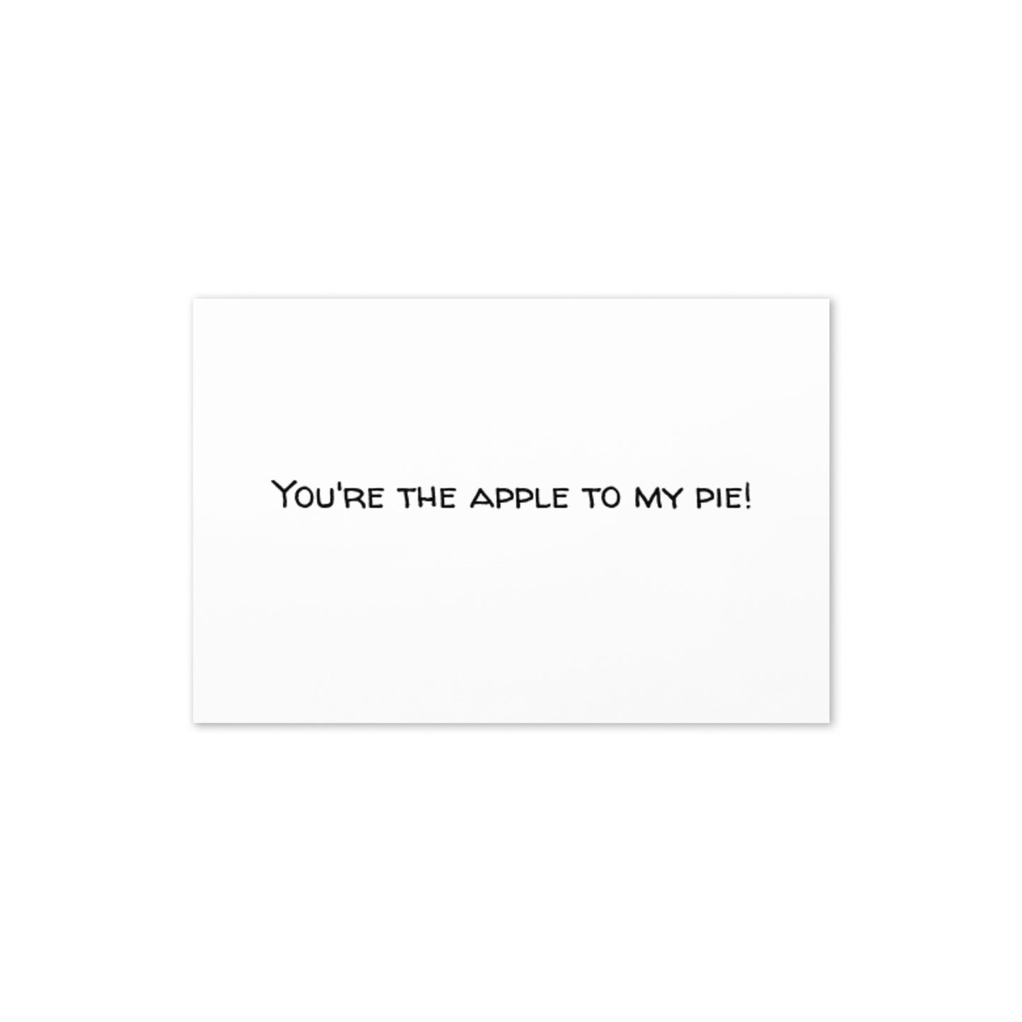 Greeting Card (You're the Apple to My Pie)