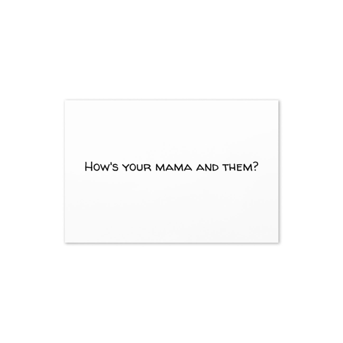 Greeting Card (How's Your Mama and Them)