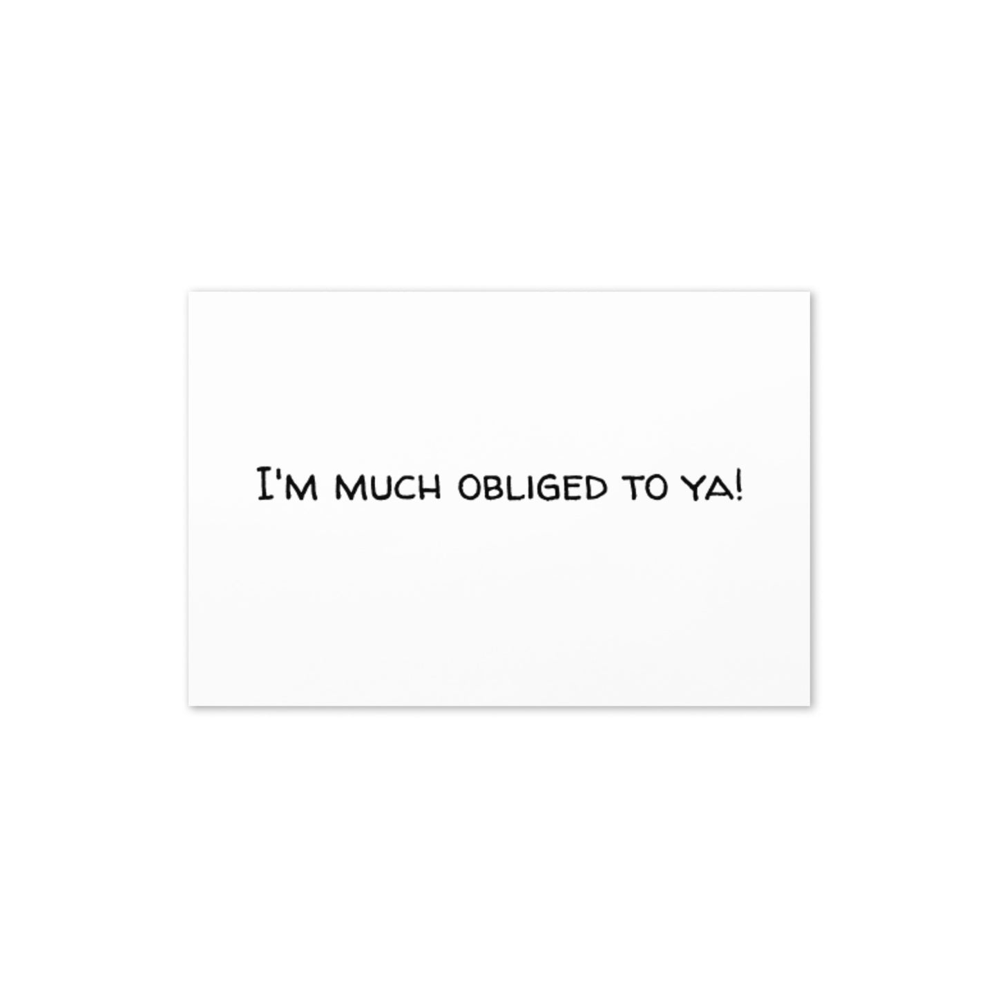 Greeting Card (Much Obliged to Ya)