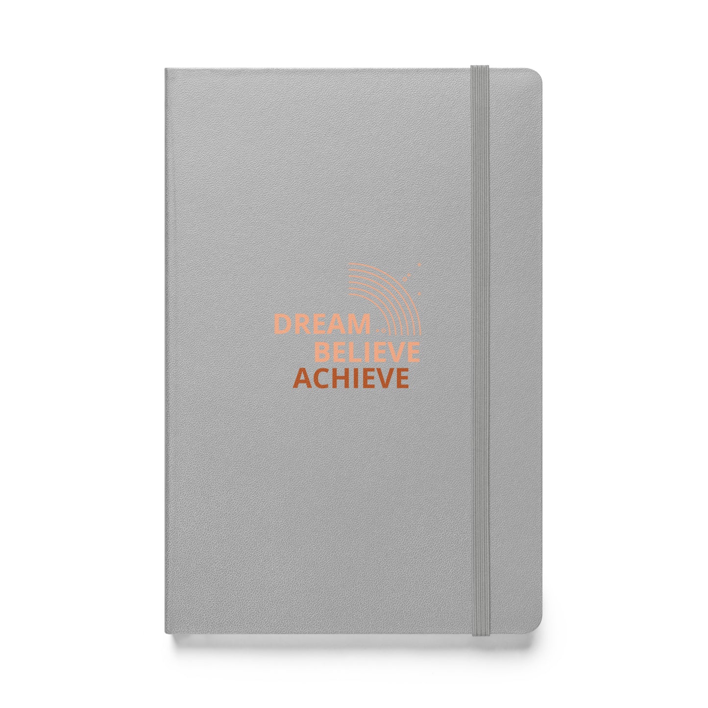 Journal - Hardcover Bound (Dream, Believe, Achieve)