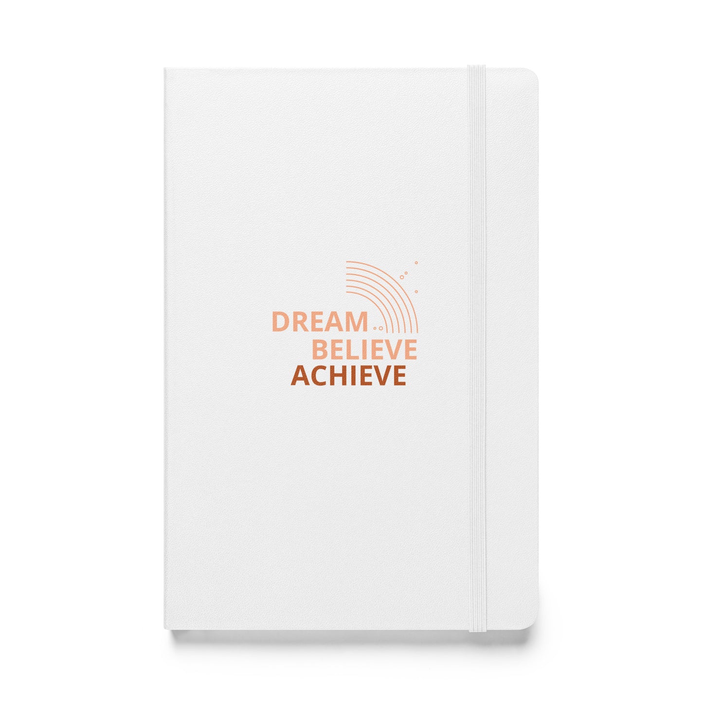 Journal - Hardcover Bound (Dream, Believe, Achieve)