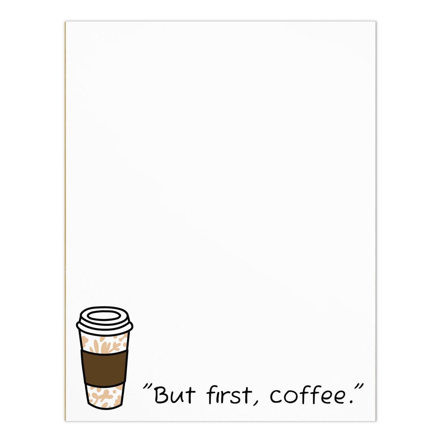 Notepad (But First, Coffee)