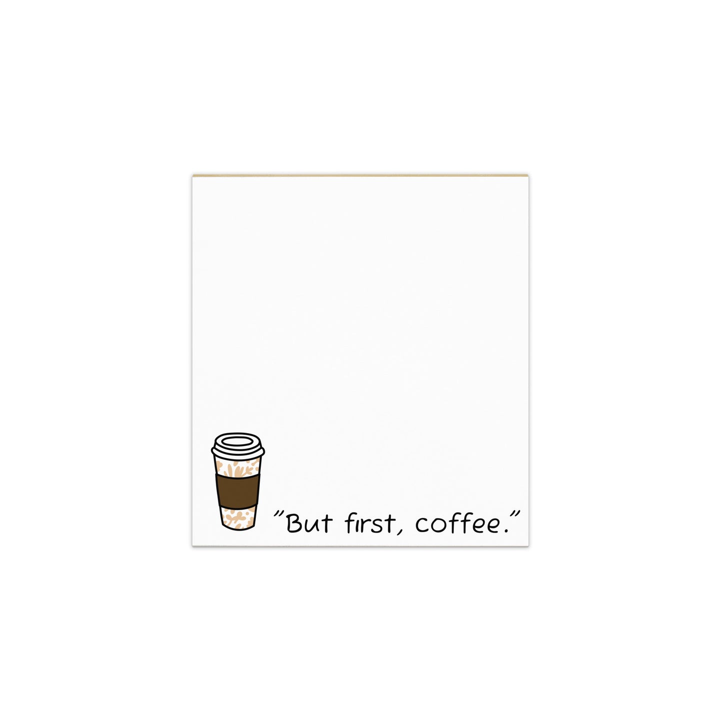 Notepad (But First, Coffee)