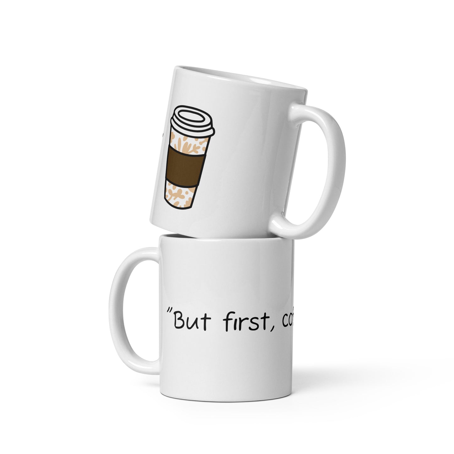 Mug (But First, Coffee)