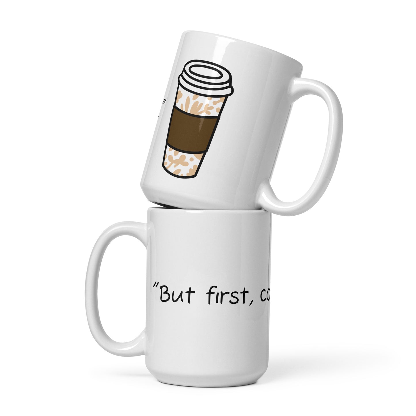 Mug (But First, Coffee)