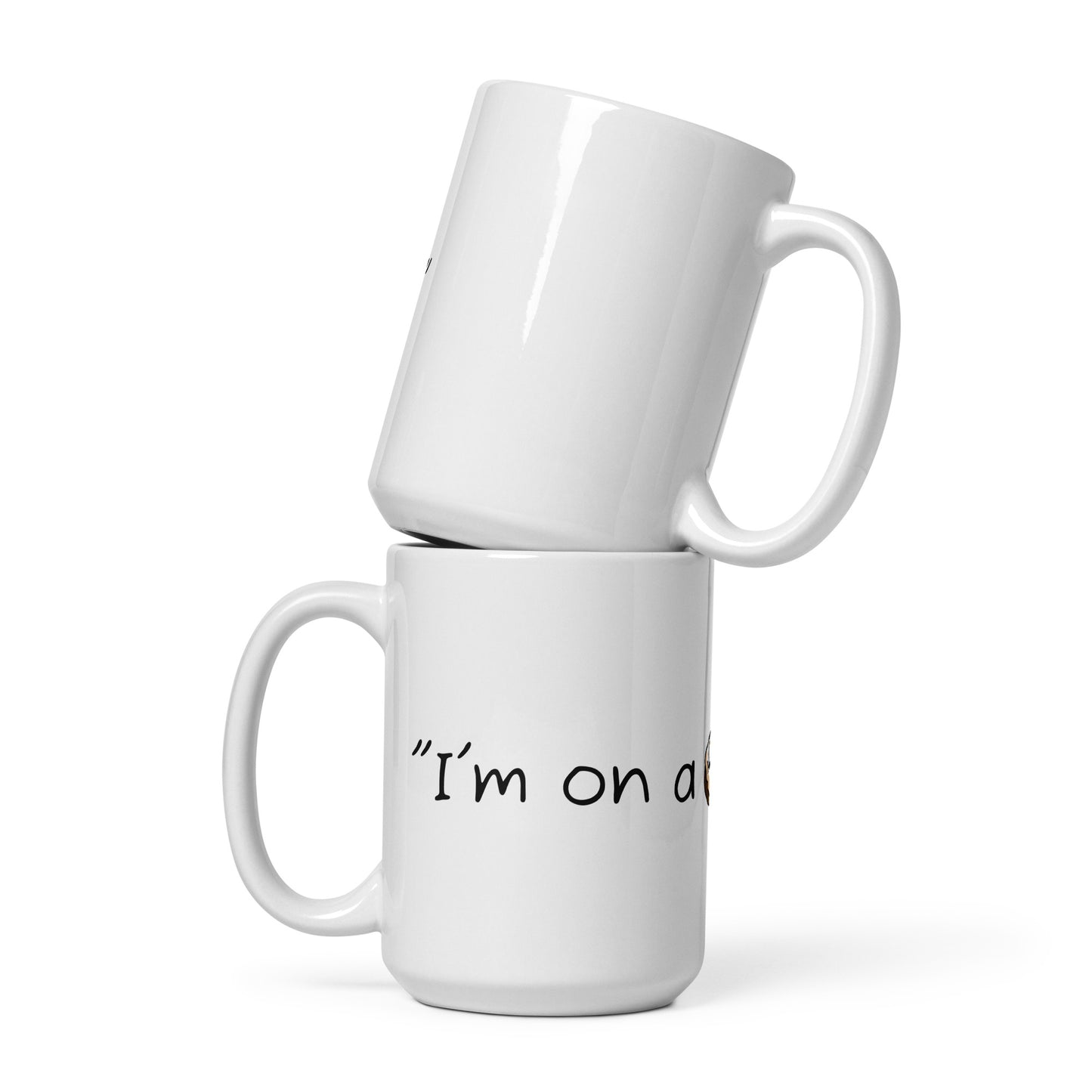 Mug (I'm on a Roll)