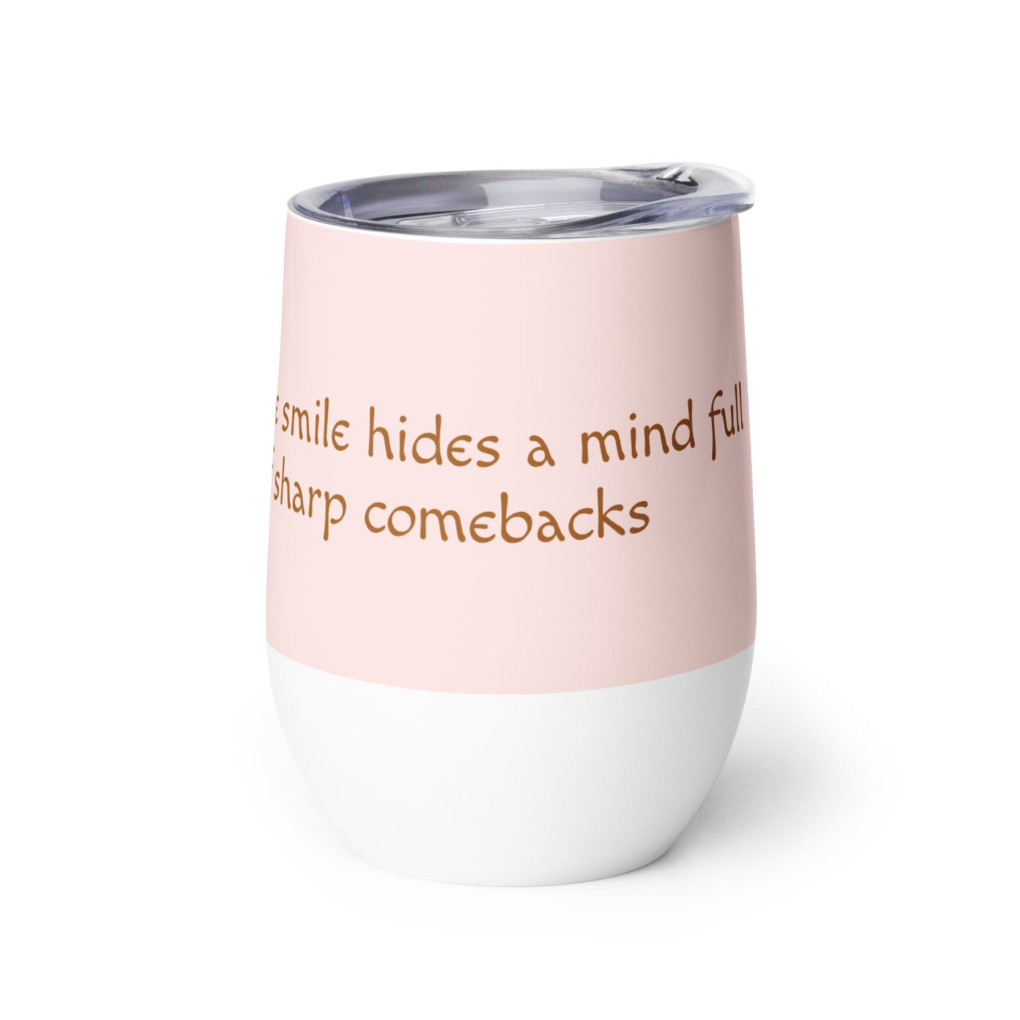 Wine Tumbler (Mindful Comebacks)