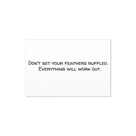 Greeting Card (Don't Get Your Feathers Ruffled)