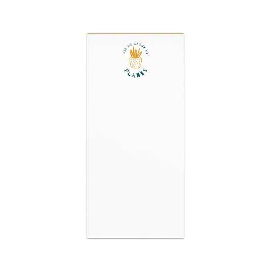 Notepad (Ask Me About My Plants)