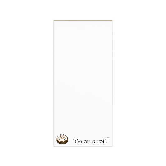Notepad (I'm On a Roll)