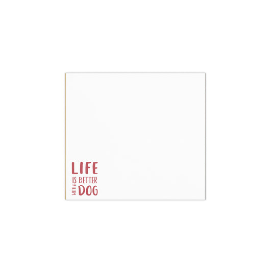 Notepad (Life is Better with a Dog)