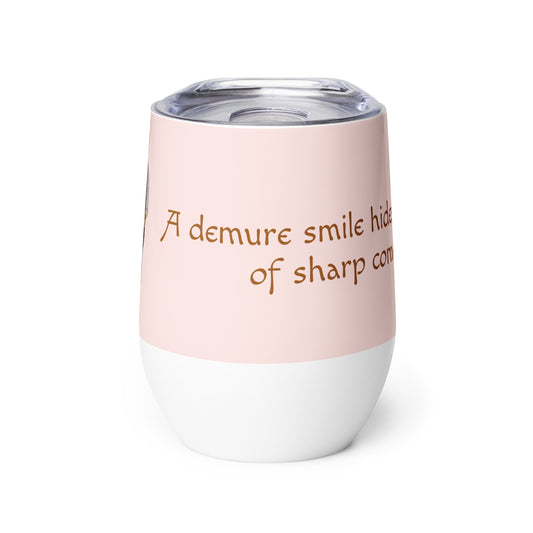 Wine Tumbler (Mindful Comebacks)